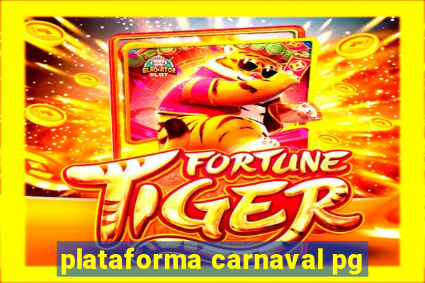 plataforma carnaval pg